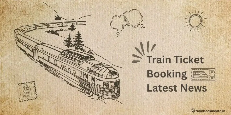 tain-ticket-booking-latest-news Train Ticket Booking Latest News